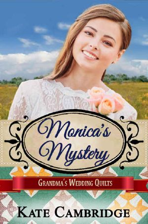 [Grandma's Wedding Quilts 05] • Monica's Mystery · Sweet Historical Western Romance